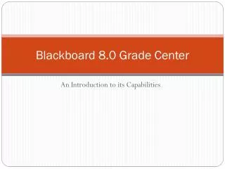 Blackboard 8.0 Grade Center