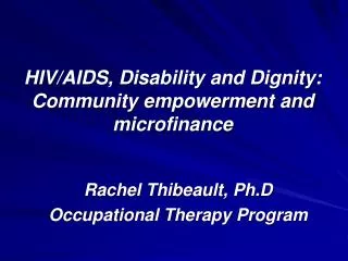 HIV/AIDS, Disability and Dignity: Community empowerment and microfinance