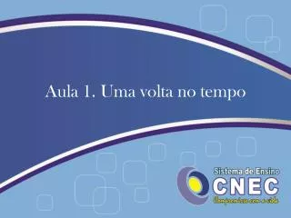 aula 1 uma volta no tempo