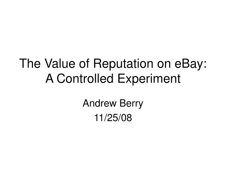 the value of reputation on ebay a controlled experiment