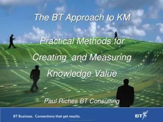 The BT Approach to KM
