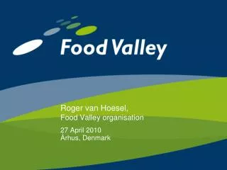 Roger van Hoesel, Food Valley organisation