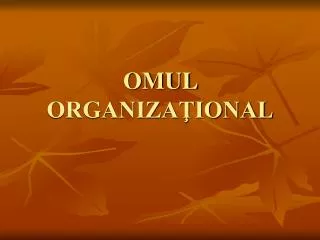 omul organiza ional