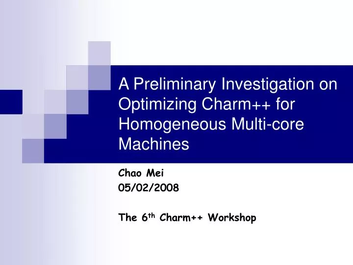 a preliminary investigation on optimizing charm for homogeneous multi core machines