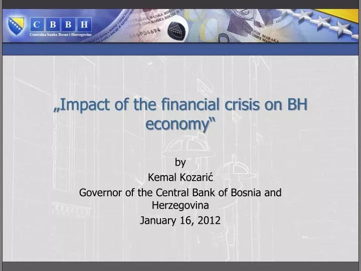 impact of the financial crisis on bh economy