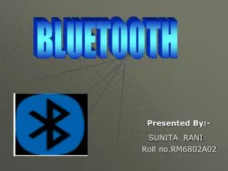 Presented By:- SUNITA RANI 					 Roll no.RM6802A02