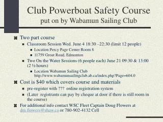 Club Powerboat Safety Course put on by Wabamun Sailing Club