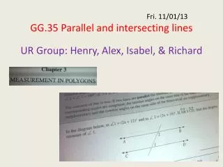fri 11 01 13 gg 35 parallel and intersecting lines ur group henry alex isabel richard