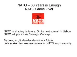 NATO is shaping its future. On its next summit in Lisbon NATO adopts a new Strategic Concept.