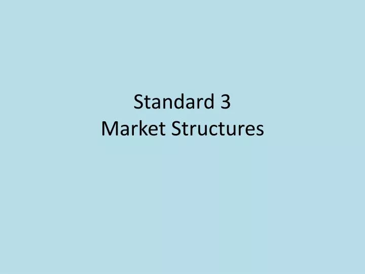 standard 3 market structures
