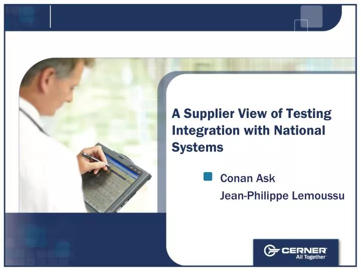 a supplier view of testing integration with national systems