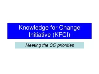 Knowledge for Change Initiative (KFCI)