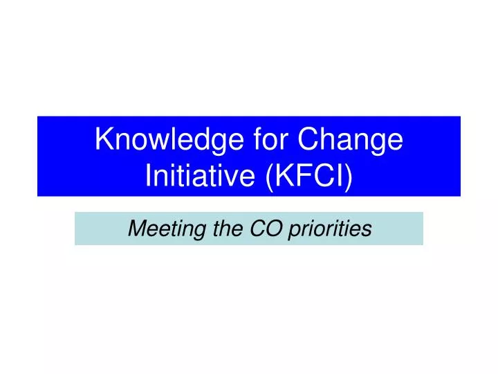 knowledge for change initiative kfci