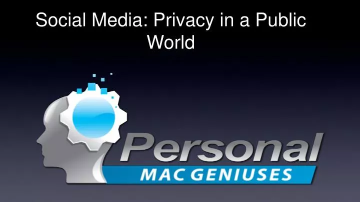 social media privacy in a public world