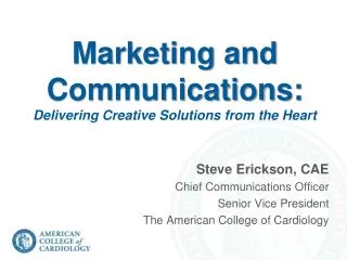 Marketing and Communications: Delivering Creative Solutions from the Heart