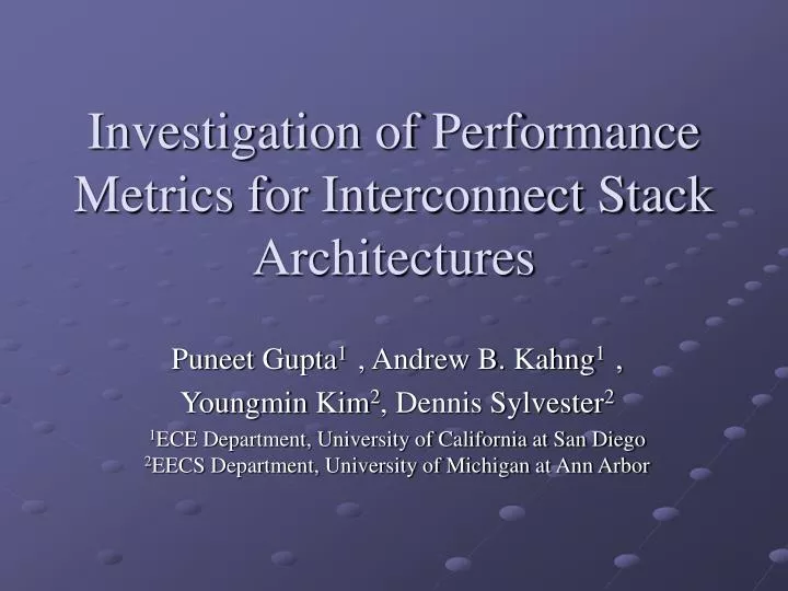 investigation of performance metrics for interconnect stack architectures