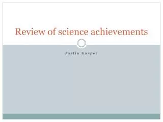 Review of science achievements