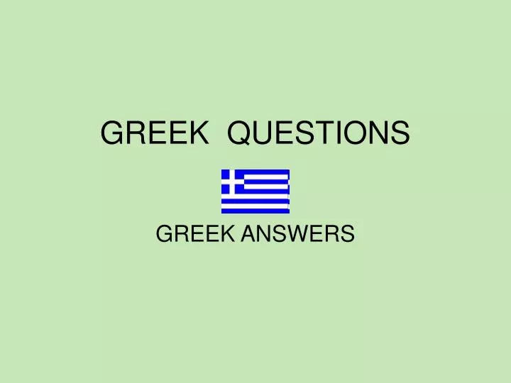 greek questions