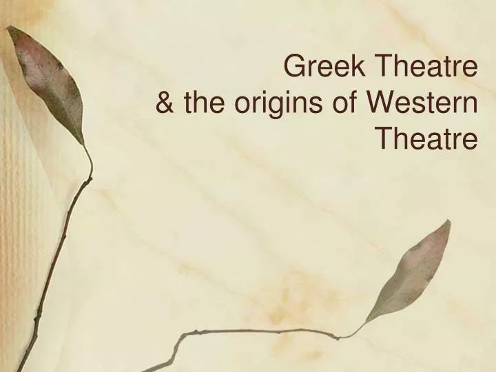 greek theatre the origins of western theatre