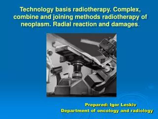 Prepared : Igor Leskiv Department of oncology and radiology