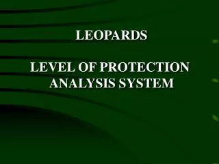 LEOPARDS LEVEL OF PROTECTION ANALYSIS SYSTEM