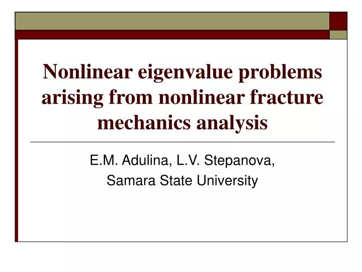 nonlinear eigenvalue problems arising from nonlinear fracture mechanics analysis