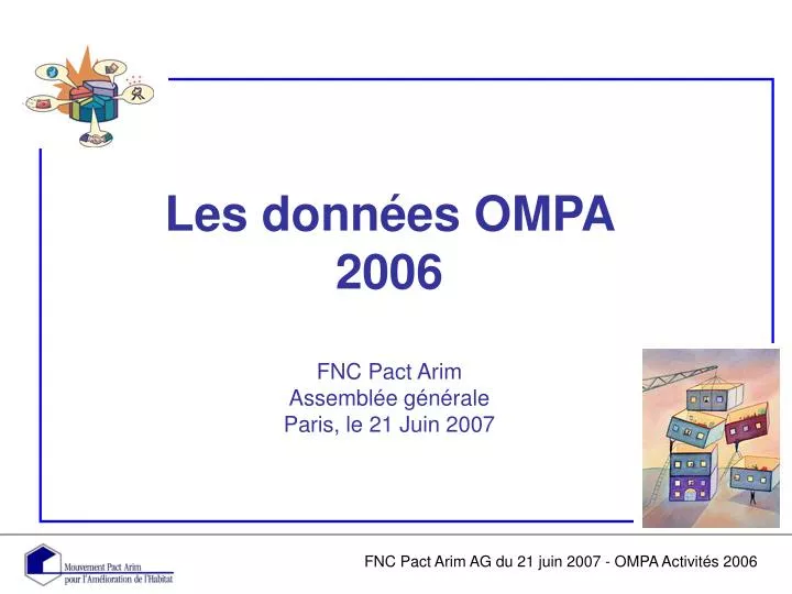 les donn es ompa 2006 fnc pact arim assembl e g n rale paris le 21 juin 2007
