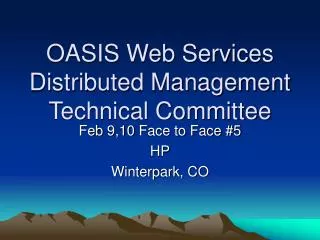 OASIS Web Services Distributed Management Technical Committee