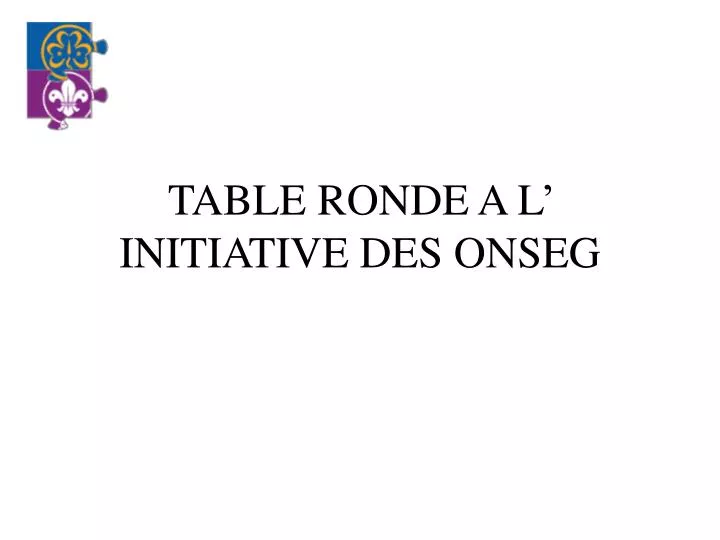 table ronde a l initiative des onseg