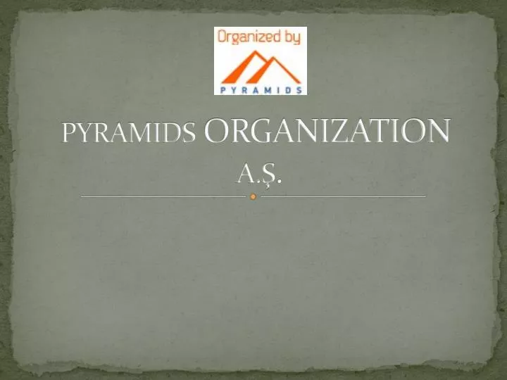 pyramids organization a