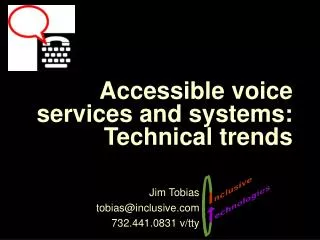 Accessible voice services and systems: Technical trends