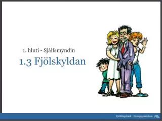 1 3 fj lskyldan