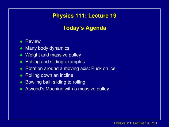 physics 111 lecture 19 today s agenda