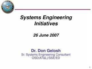 Systems Engineering Initiatives 26 June 2007