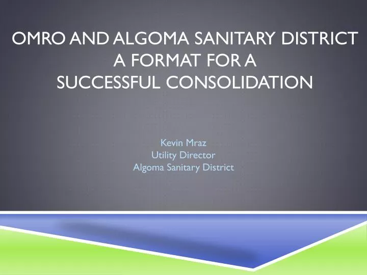 omro and algoma sanitary district a format for a successful consolidation