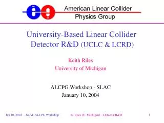 University-Based Linear Collider Detector R&amp;D (UCLC &amp; LCRD)