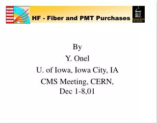 HF - Fiber and PMT Purchases
