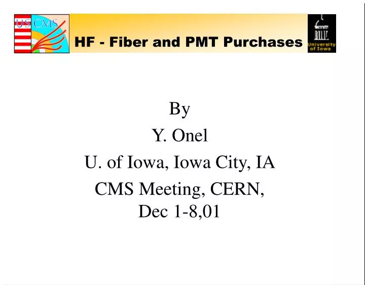 hf fiber and pmt purchases