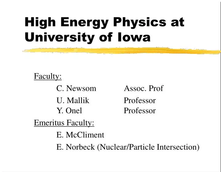 high energy physics at university of iowa
