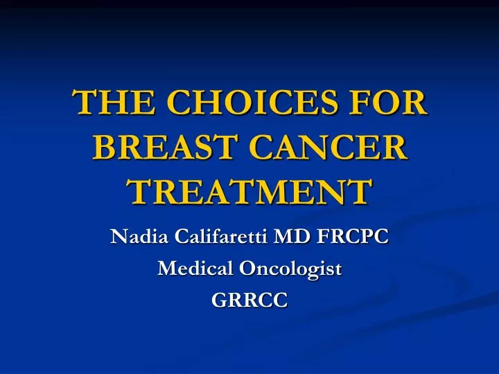 the choices for breast cancer treatment