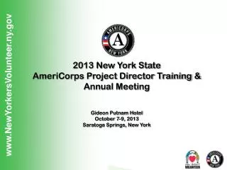 2013 New York State AmeriCorps Project Director Training &amp; Annual Meeting Gideon Putnam Hotel