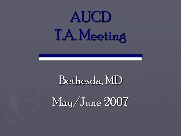 aucd t a meeting bethesda md may june 2007