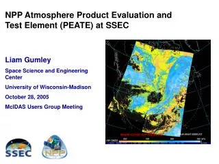 NPP Atmosphere Product Evaluation and Test Element (PEATE) at SSEC