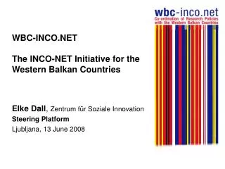 WBC-INCO.NET The INCO-NET Initiative for the Western Balkan Countries