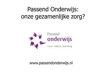 passend onderwijs onze gezamenlijke zorg