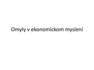 omyly v ekonomickom myslen