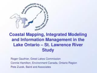 Roger Gauthier, Great Lakes Commission Connie Hamilton, Environment Canada, Ontario Region