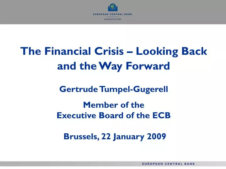 the financial crisis looking back and the way forward