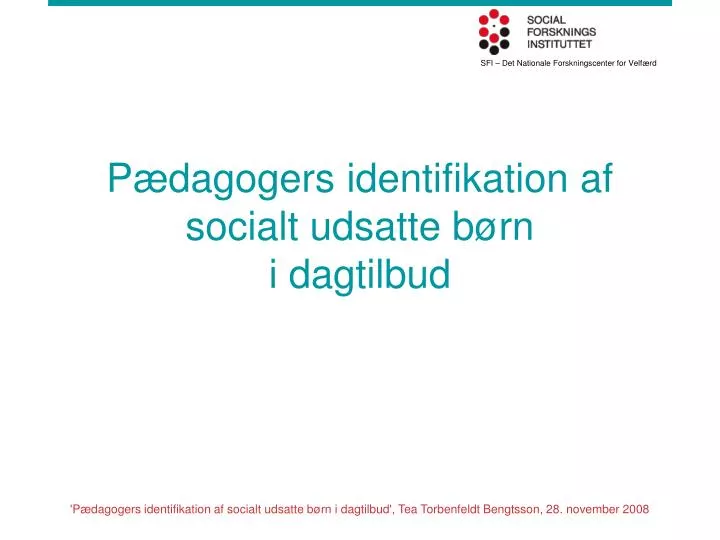p dagogers identifikation af socialt udsatte b rn i dagtilbud