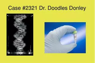 Case #2321 Dr. Doodles Donley